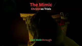 Roblox - The Mimic Christmas Trials Full Walkthrough