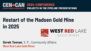 Madsen Mine &ndash; Restart of the Madsen Gold Mine in 2025