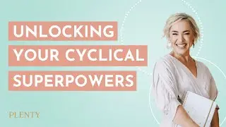 Unlocking Your Cyclical Superpowers: Embrace the Phases of Your Cycle (053)