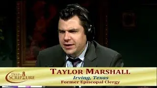 Taylor Marshall on Deep In Scripture 07 04 2012