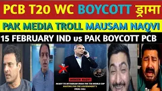 PCB T20 WORLD CUP BOYCOTT DRAMA | PAK MEDIA TROLL MAUSAM NAQVI 