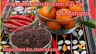 Geographical Indication (GI) Tag of Manipur. Important for state examination. 