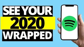 How to See Spotify Wrapped 2020 | Find your Top Songs in 2020