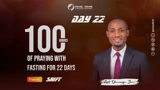 DAY 22 OF 22DAYS PRAYING & FASTING || WITH APOSTLE OLANREWAJU ILORI | ARISESCN