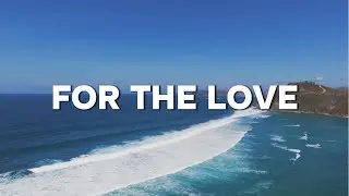 For The Love (Official Lyric Video)