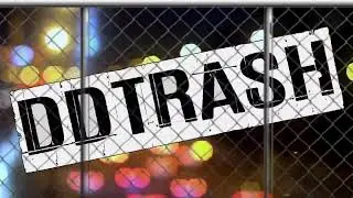 DDTRASH XVW ENTRANCE VIDEO