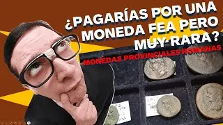 ¿CUANTO PAGARÍAS POR UNA MONEDA FEA PERO MUY RARA? MONEDAS PROVINCIALES ROMANAS...