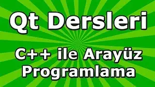 Qt dersleri #1 - Qt tanıtım - Neden Qt - Qt Kurulum
