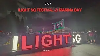 iLight Singapore 2025: Dazzling Light Art & Sustainable Wonders at Marina Bay! 4K