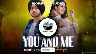 You and Me Mashup by Shubh featuring Sonam Bajwa, remixed by MORPHY STUDIO, of 'Nain Tere Chain Mere