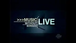 Music Without Borders Live - October 21, 2001 (60fps, Full Concert, MuchMusic Broadcast)