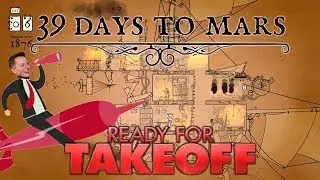 39 Days to Mars - Ready For Take Off