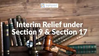 Interim Relief under Section 9 & Section 17.
