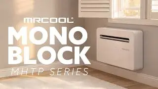 MRCOOL® Monoblock MHTP Series Review — Ductless AC With No Outside Unit Required