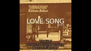 Elton John - Love Song (Full Acoustic Cover)