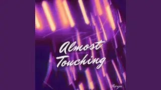Almost Touching