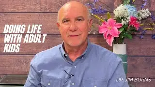 Doing Life With Your Adult Kids