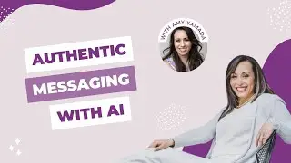 Authentic Messaging with AI with Amy Yamada