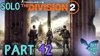 Tom Clancy's The Division 2 Соло Часть 42
