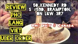 Pho in Canada | Pho Lang Viet 50 Kennedy Rd., Brampton | Does pho taste good in Canada?