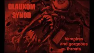 GLAUKOM SYNOD - 2 - Vampires - Absolute self obliteration (Industrial,  old school, black metal)