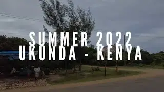 Summer 2022  I  Ukunda - Kenya