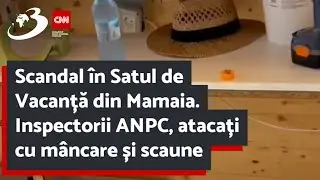 Scandal &icirc;n Satul de Vacanță din Mamaia. Inspectorii ANPC, atacați cu m&acirc;ncare și scaune