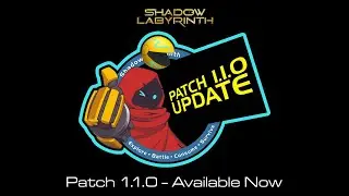 Shadow Labyrinth - Patch 1.1.0 Available Now