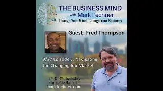 The Business Mind with Guest Fred Thompson
