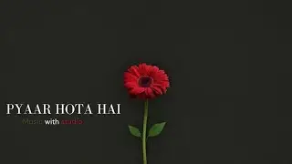 pyaar hota hai | Music with studio | #song #hindirap #Pyaarhotahai  #teriyaadein #hindisong  #hiphop