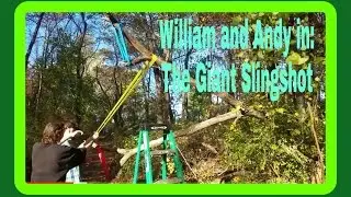 William and Andy in: The Giant Slingshot
