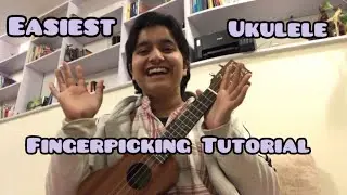 Easiest Ukulele Fingerpicking Tutorial for total beginners