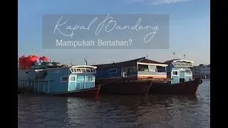 Kapal Bandong, Transportasi Legendaris Sungai Kapuas