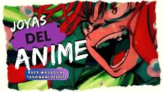 JOYAS del ANIME: De PRINCESA a ROCKERA