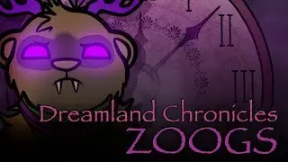 Dreamland Chronicles | Zoogs (2D Animation, YouTube Cartoon, Web Series, Animatic)
