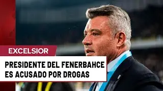 Presidente del Fenerbahce de Edson &Aacute;lvarez, es acusado por tr&aacute;fico de drogas