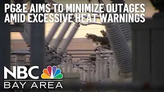 Bay Area heat wave: PG&E aims to minimize power outages