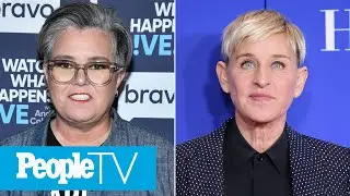 Rosie O'Donnell Has 'Compassion' For Ellen DeGeneres Amid Toxic Workplace Controversy | PeopleTV
