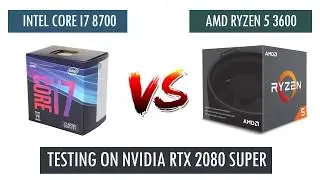 R5 3600 vs i7 8700 - RTX 2080 Super - Benchmarks Comparison