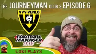 🐺🐶 Let's Play FM17 - The Journeyman C3 EP6 - New Car! - Football Manager 2017