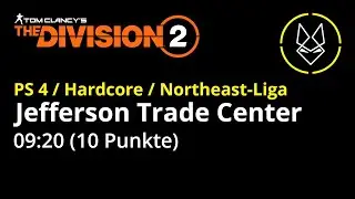 The Division 2 [ PS4 / Hardcore / Northeast-Liga ] Jefferson Trade Center Solo 09:20 10 Punkte