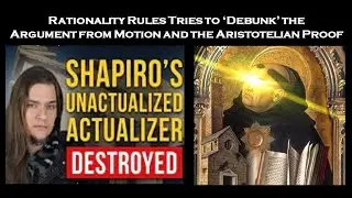 Rationality Rules Tries to 'Debunk' the Argument from Motion and the Aristotelian Proof