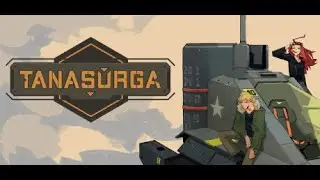Tanasurga Gameplay | Demo