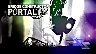 BRIDGE CONSTRUCTOR PORTAL - EPISODE 1 LEVELS 1-10