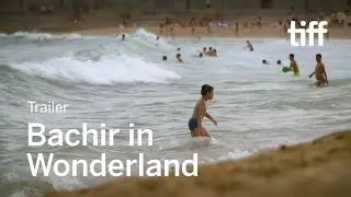 BACHIR IN WONDERLAND Trailer | TIFF Kids 2018