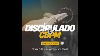 Martes: Classes de Discipulado y CBpM