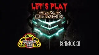 Dead Space (bad audio sorry) Epi. 1
