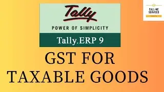 Gst for taxabl goods in tally (call me services)
