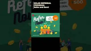 SOLAR REFERRAL PROGRAM: Refer and Earn!