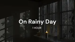 On Rainy Day - 1 Hour | Heavy rain sounds for sleep